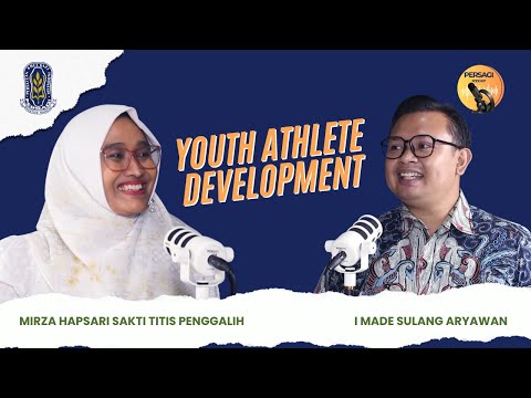 Youth Athlete Development | PERSAGI Kabupaten Tapanuli Utara PODCAST Eps. 13